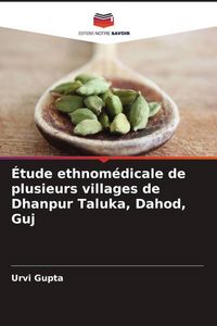 Produktbild: &Eacute;tude ethnom&eacute;dicale de plusieurs villages de Dhanpur Taluka, Dahod, Guj