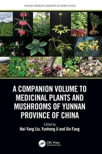 Produktbild: A Companion Volume to Medicinal Plants and Mushrooms of Yunnan Province of China