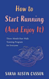 Produktbild: How to Start Running (And Enjoy It)