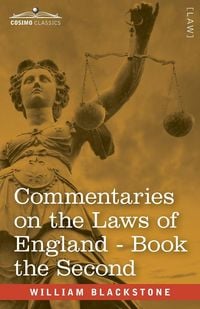 Produktbild: Commentaries on the Laws of England, Book the Second (in Four Books)