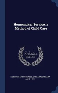 Produktbild: Homemaker Service, a Method of Child Care