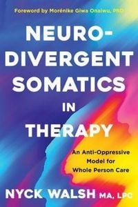 Produktbild: Neurodivergent Somatics in Therapy