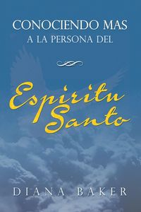 Produktbild: Conociendo m&aacute;s a la persona del Esp&iacute;ritu Santo