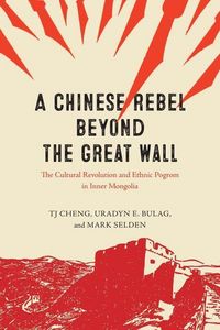 Produktbild: Selden, M: Chinese Rebel beyond the Great Wall