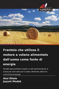 Produktbild: Frantoio che utilizza il motore a volano alimentato dall'uomo come fonte di energia