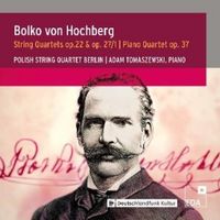 Produktbild: Hochberg: Streichquartette Op. 22 & Op. 27/Klavier