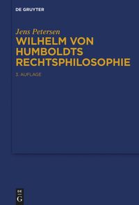 Bild vom Artikel Wilhelm von Humboldts Rechtsphilosophie vom Autor Jens Petersen