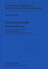 Dreidimensionale Packprobleme Monika Sixt