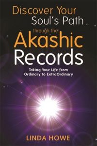 Produktbild: Howe, L: Discover Your Soul's Path Through the Akashic Recor