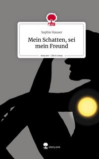 Produktbild: Mein Schatten, sei mein Freund. Life is a Story - story.one