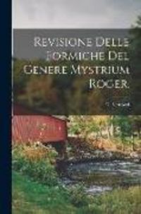 Produktbild: Revisione Delle Formiche Del Genere Mystrium Roger.