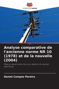 Produktbild: Analyse comparative de l'ancienne norme NR 10 (1978) et de la nouvelle (2004)