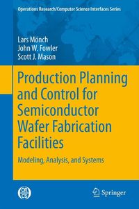 Produktbild: Production Planning and Control for Semiconductor Wafer Fabrication Facilities