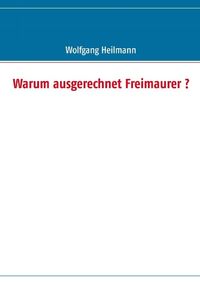Produktbild: Warum ausgerechnet Freimaurer ?