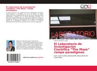 Produktbild: El Laboratorio de Investigaci&oacute;n Cient&iacute;fica "The Maze" rompe paradigmas
