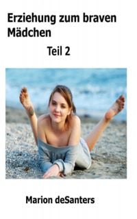 Produktbild: Erziehung zum braven M&auml;dchen - Teil 2