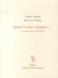 Produktbild: Jamais le mot 'cr&eacute;ateur' ... : correspondance 2000-2008