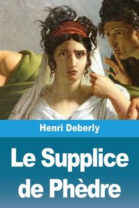 Produktbild: Le Supplice de Ph&egrave;dre