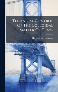 Produktbild: Technical Control Of The Colloidal Matter Of Clays