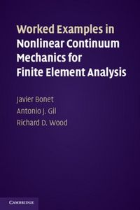 Produktbild: Worked Examples in Nonlinear Continuum Mechanics for Finite Element Analysis