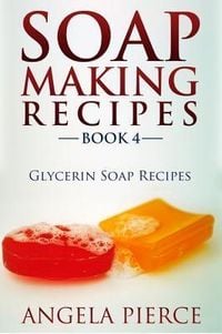 Produktbild: Soap Making Recipes Book 4