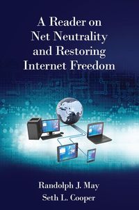 Produktbild: A Reader on Net Neutrality and Restoring Internet Freedom