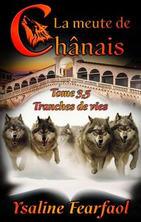 Produktbild: La meute de Ch&acirc;nais tome 3.5 : tranches de vie