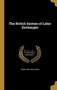 Produktbild: The British System of Labor Exchanges