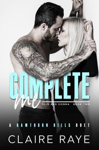 Produktbild: Complete Me: Reid & Sienna #2 (Hawthorn Hills Duet Series, #2)
