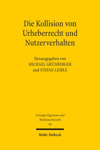 Produktbild: Die Kollision von Urheberrecht und Nutzerverhalten