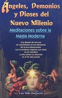 Produktbild: Angeles, Demonios y Dioses del Nuevo Milenio: Meditaciones Sobre la Magia Moderna