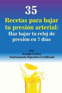 Produktbild: 35 Recetas para Bajar tu Presi&oacute;n Arterial
