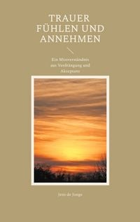 Produktbild: Trauer f&uuml;hlen und annehmen
