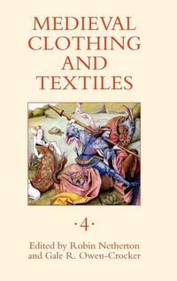 Produktbild: Medieval Clothing and Textiles, Volume 4