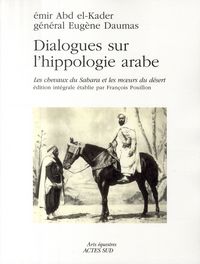 Produktbild: Dialogues sur l Hippologie Arabe; les Chevaux du Sahara et la Vie du