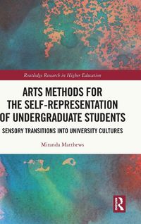 Produktbild: Arts Methods for the Self-Representation of Undergraduate Students