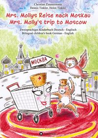 Mrs. Mollys Reise nach Moskau / Mrs. Molly's trip to Moscow