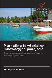 Produktbild: Marketing terytorialny - innowacyjne podej&iquest;cie