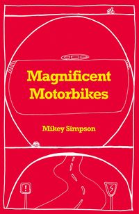 Produktbild: Magnificent Motorbikes (Mikey Simpson Children's Books, #8)
