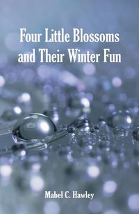 Produktbild: Four Little Blossoms and Their Winter Fun