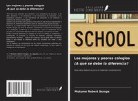 Produktbild: Los mejores y peores colegios &iquest;A qu&eacute; se debe la diferencia?
