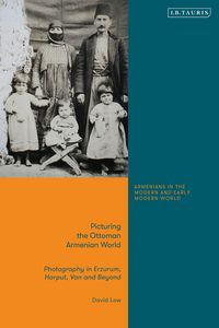 Produktbild: Low, D: Picturing the Ottoman Armenian World