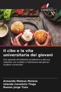 Produktbild: Il cibo e la vita universitaria dei giovani