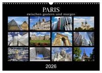 Produktbild: Paris - zwischen gestern und morgen (Wandkalender 2026 DIN A3 quer), CALVENDO Monatskalender