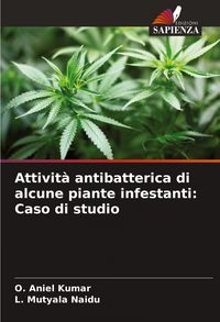 Produktbild: Attivit&agrave; antibatterica di alcune piante infestanti: Caso di studio