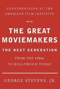 Produktbild: Conversations at the American Film Institute with the Great Moviemakers: The Next Generation