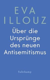 Produktbild: &Uuml;ber die Urspr&uuml;nge des neuen Antisemitismus