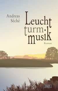 Bild vom Artikel Leuchtturmmusik vom Autor Andreas Séché