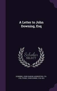 Produktbild: A Letter to John Downing, Esq