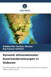 Produktbild: Dynamik ethnonationaler Auseinandersetzungen in S&uuml;dasien